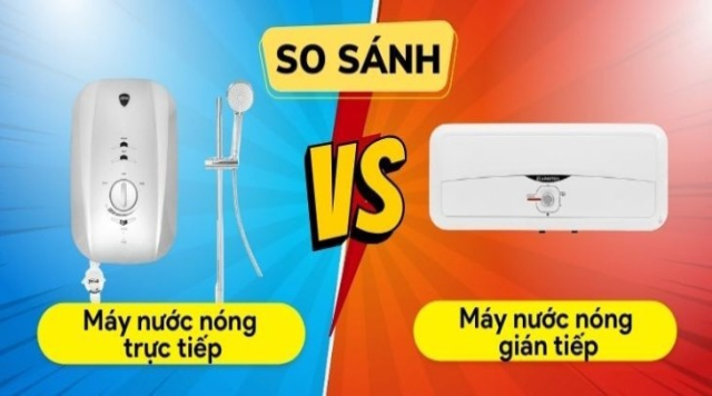 Nên mua máy nước nóng trực tiếp hay gián tiếp?